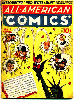 1939 - All American Comics #1 
- Click for Bigger Image in a New Page